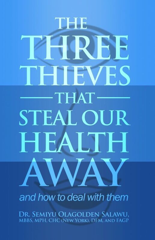 THE THREE THIEVES THAT STEAL OUR HEALTH AWAY: and how to deal with them