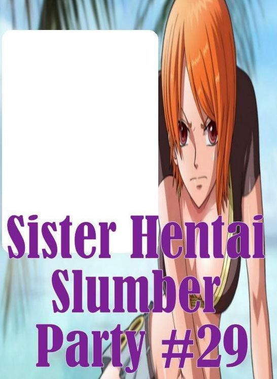Erotic Adult Book: Interracial Sexy Gay Prison Sister Hentai Slumber Party #29 ( sex, porn, fetish, bondage, oral, anal, ebony, hentai, domination, erotic photography, erotic sex stories, adult, xxx, shemale, voyeur, erotic, blowjob )