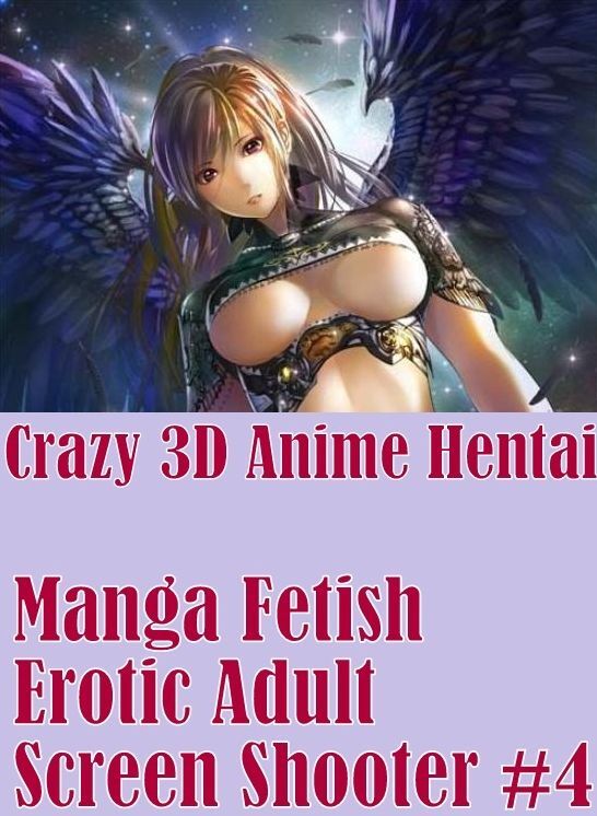Erotic Adult Sex Book: Prison XXX Long dick's Lauderable Crazy 3D Anime Hentai Manga Fetish Erotic Adult Screen Shooter #4 ( sex, porn, fetish, bondage, oral, anal, ebony, hentai, domination, erotic photography, erotic sex stories, adult, xxx, shemale, vo