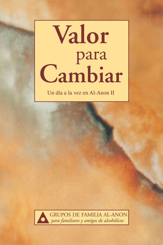 Valor para cambiar: Un dia a la vez en Al-Anon II
