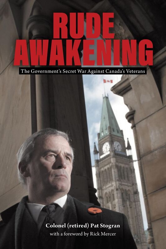 Rude Awakening: The Government's Secret War Against Canada's Veterans
