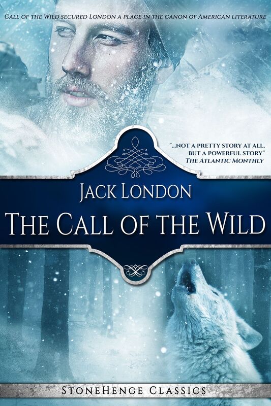 The Call of the Wild (StoneHenge Classics)