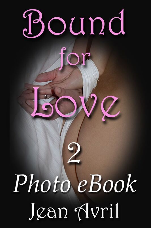 Bound for Love, No. 2 (Uncensored Photo-eBook)
