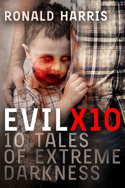 Evil X10: 10 Tales of Extreme Darkness