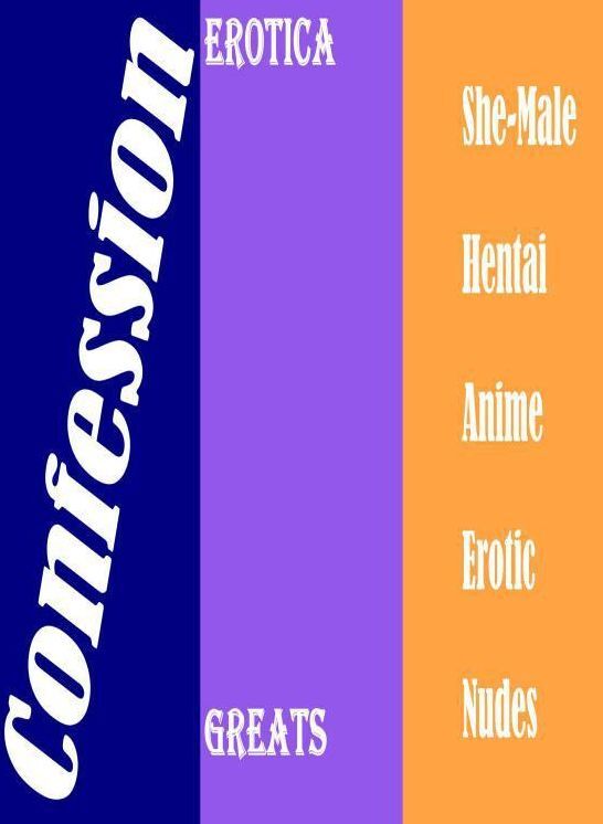 Confession: Erotica Greats She-Male Hentai Anime Erotic Nudes ( Erotic Photography, Naked Adult Nudes, Breast, Domination, Bare Ass, Hentai, XXX, Adult Sex, Teen )
