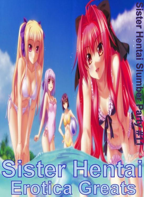 Sister Hentai: Erotica Greats Sister Hentai Slumber Party #11 ( Erotic Photography, Erotic Stories, Nude Photos, Sex, Erotic, Adult, Domination, Hentai, Naked, Fetish )