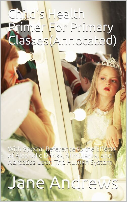 Child's Health Primer For Primary Classes (Annotated)