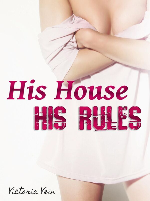 His House, His Rules: Disciplined by my Billionaire Boss