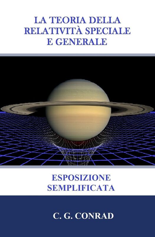 La Teoria della Relativita Speciale e Generale
