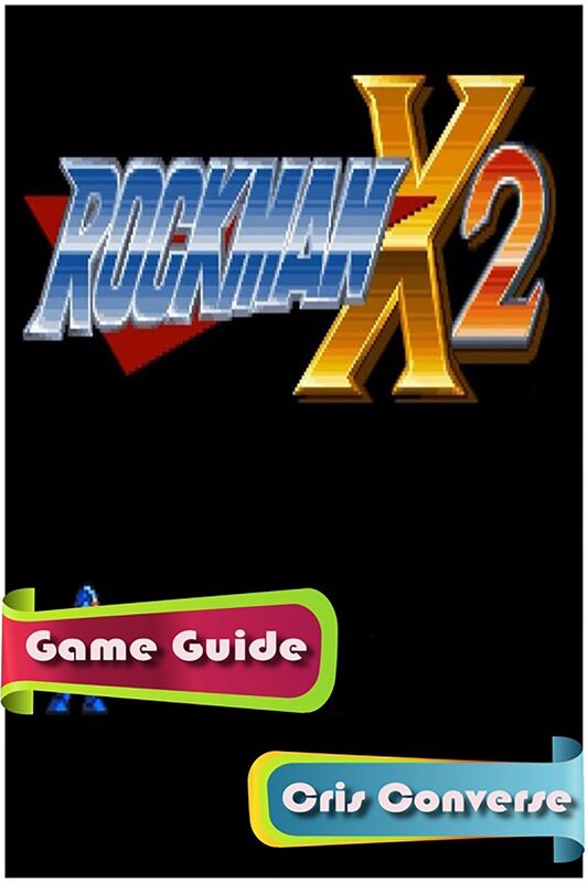 Rockman X2 Game Guide