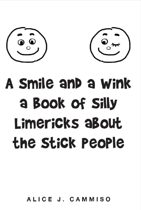 A Smile and a Wink a Book of Silly Limericks about the Stick People