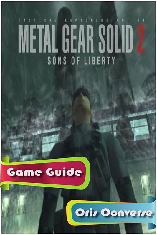 Metal Gear Solid 2: Sons of Liberty Game Guide