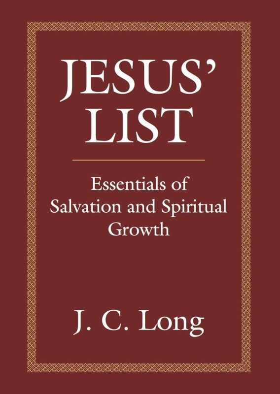 JESUS' LIST: Essentials of Salvation and Spiritual Growth