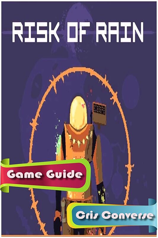 Risk of Rain Game Guide