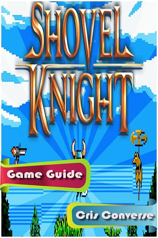 Shovel Knight Game Guide