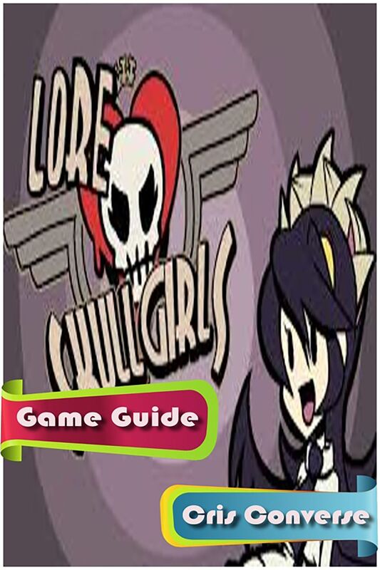 Skullgirls Game Guide