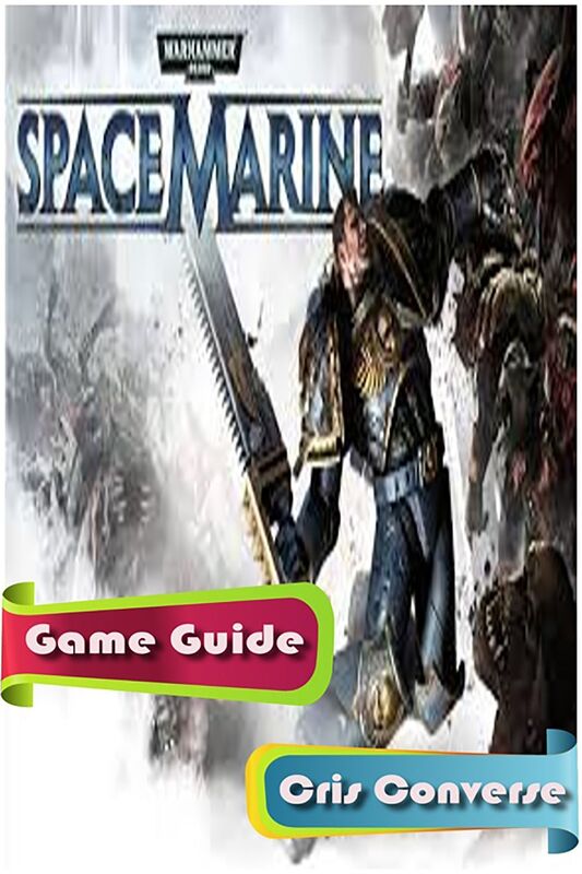 Space Marine Game Guide