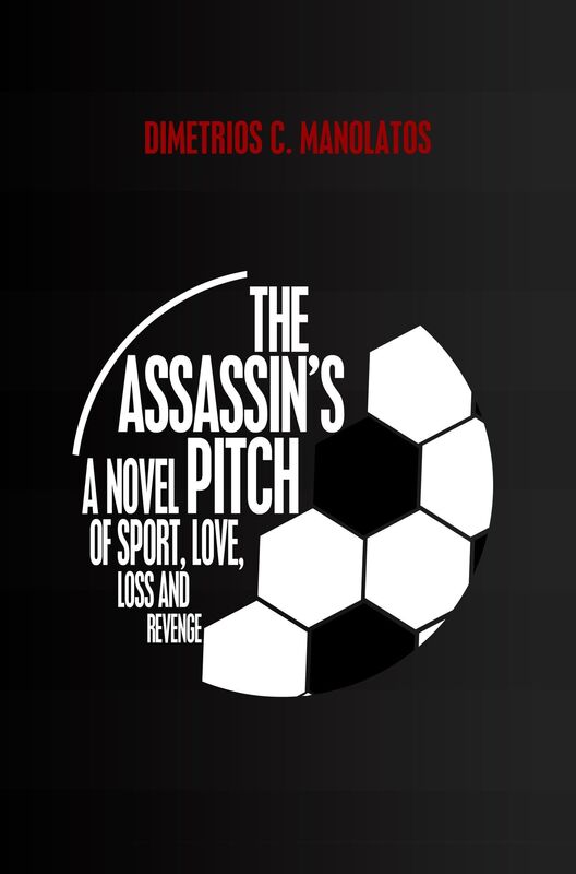 The Assassin's Pitch: A Novel of Sport, Love, Loss and Revenge