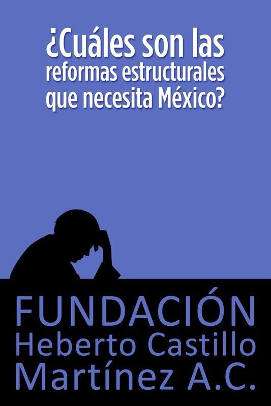 Cuales son las reformas estructurales que necesita Mexico?