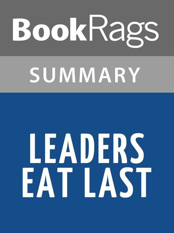 Leaders Eat Last by Simon Sinek Summary & Study Guide