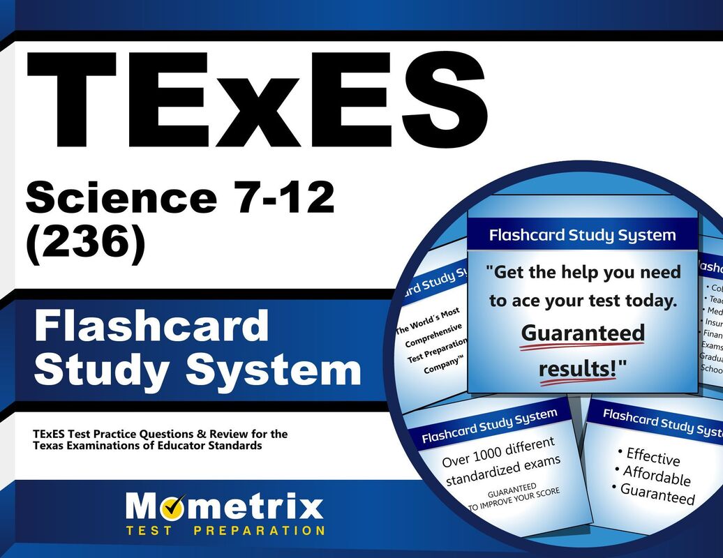 TExES Science 7-12 (236) Flashcard Study System: TExES Test Practice Questions & Review for the Texas Examinations of Educator Standards