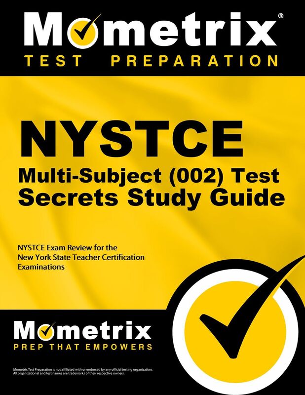 NYSTCE Multi-Subject (002) Test Secrets Study Guide: NYSTCE Exam Review for the New York State Teacher Certification Examinations