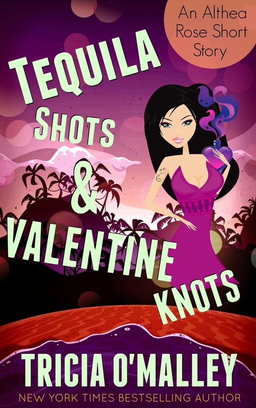Tequila Shots & Valentine Knots (Althea Rose Series Novella)