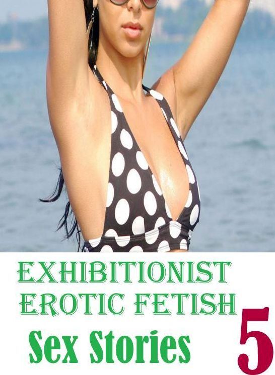 XXX Photography Book: Nipples Fun Exhibitionist Erotic Fetish Sex Stories 5 ( sex, porn, fetish, bondage, oral, anal, ebony, hentai, domination, erotic photography, erotic sex stories, adult, xxx, shemale, voyeur, erotic, blowjob )