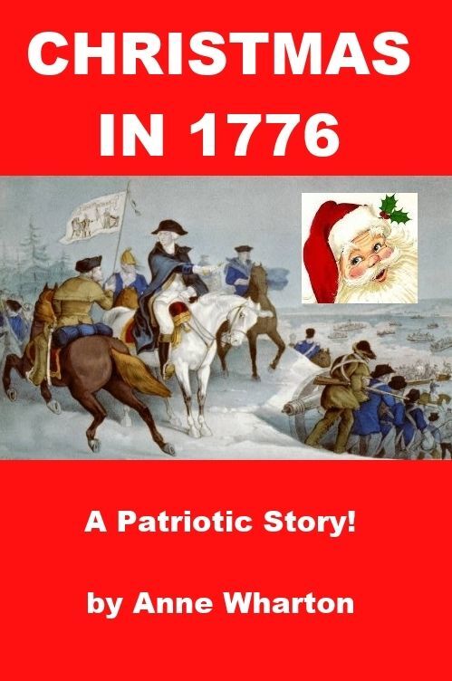 Christmas in 1776 - A Patriotic Story
