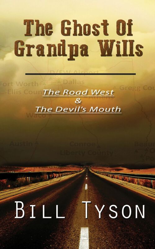 The Ghost of Grandpa Wills: The Road West and The Devil's Mouth