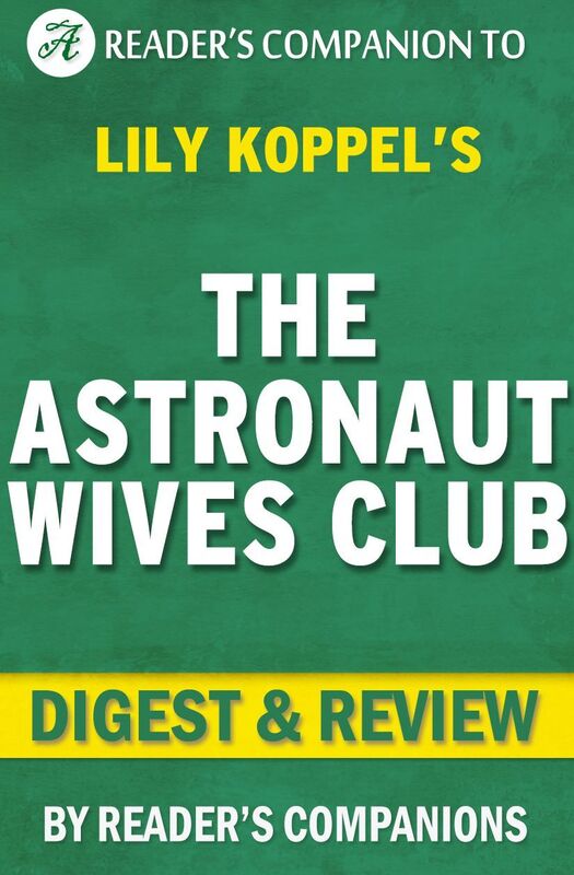 Digest & Review The Astronaut Wives Club by Lily Koppel