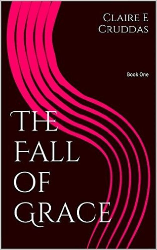 The Fall Of Grace Book One