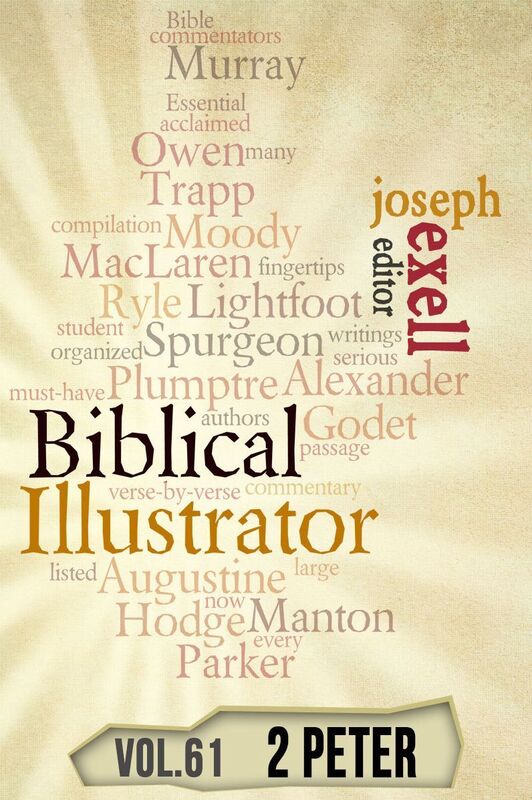 The Biblical Illustrator - Vol. 62 - Pastoral Commentary on 2 Peter