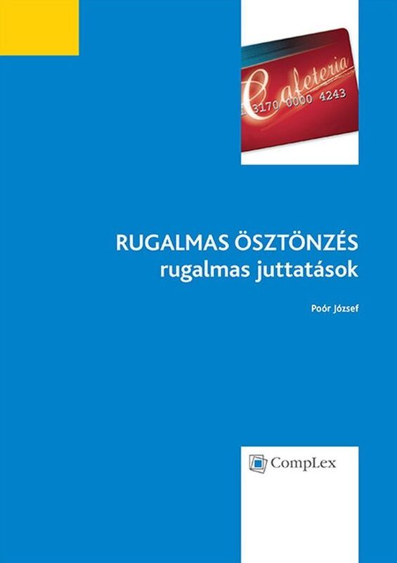 Rugalmas osztonzes - rugalmas juttatasok