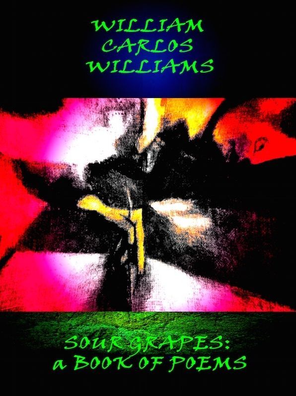 Sour Grapes: A Book of Poems
