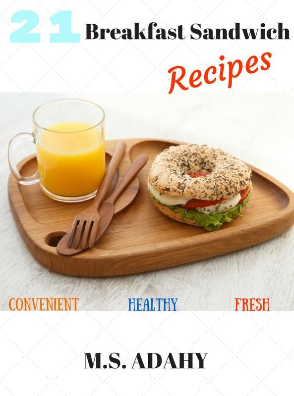 21 Breakfast Sandwich Recipes: 21 Delicious, Healthy, and Convenient Breakfast Sandwich recipes that will have you eager to wake up.