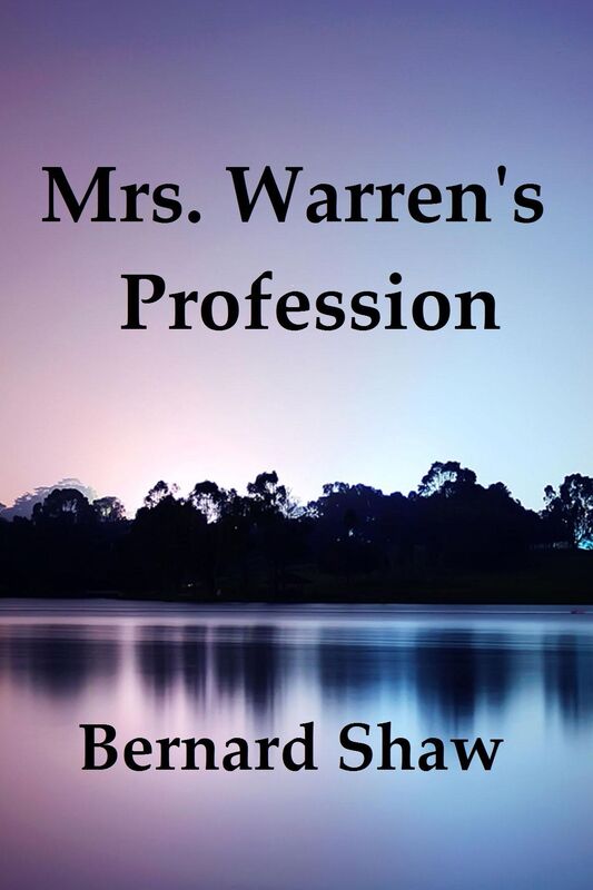Mrs. Warren's Profession by Bernard Shaw