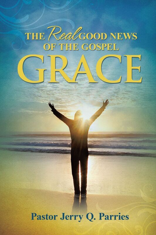 Grace The Real Good News of the Gospel