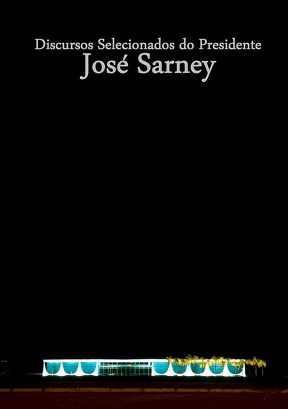 Discursos Selecionados Do Presidente Jose Sarney