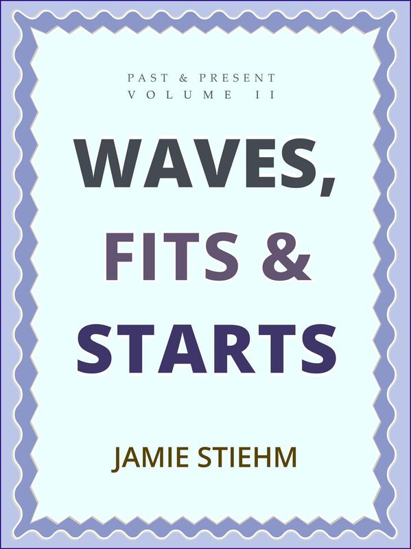 Waves, Fits and Starts