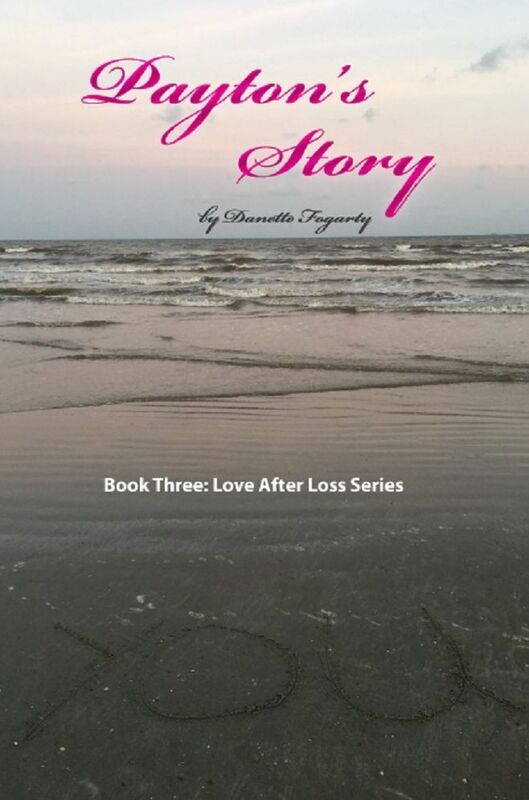 Payton's Story; Book 3: Love After Loss Series