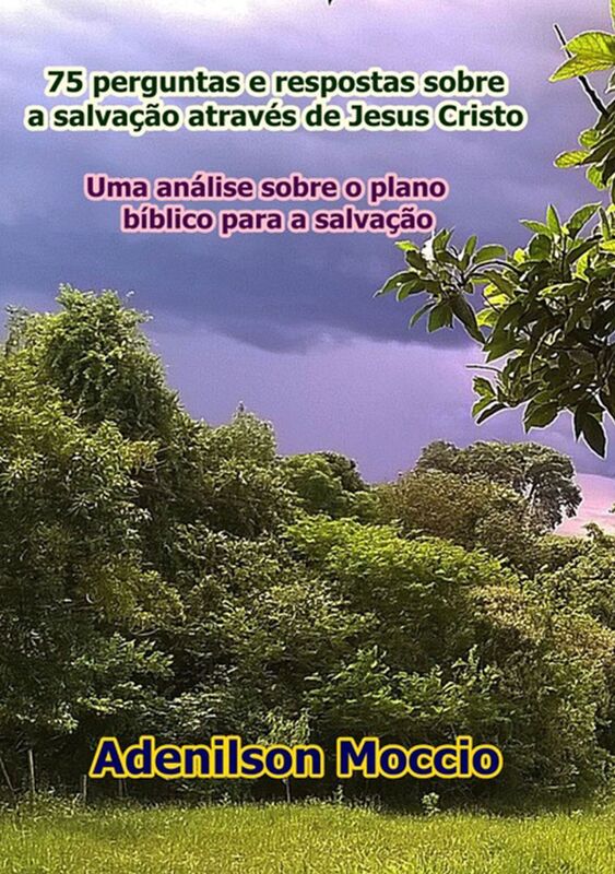 75 Perguntas E Respostas Sobre A Salvacao Atraves De Jesus Cristo