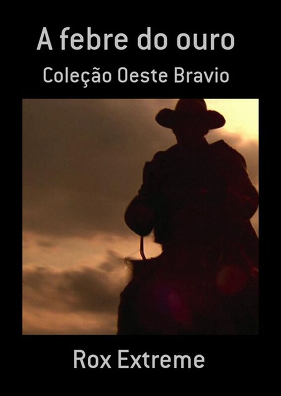 A Febre Do Ouro