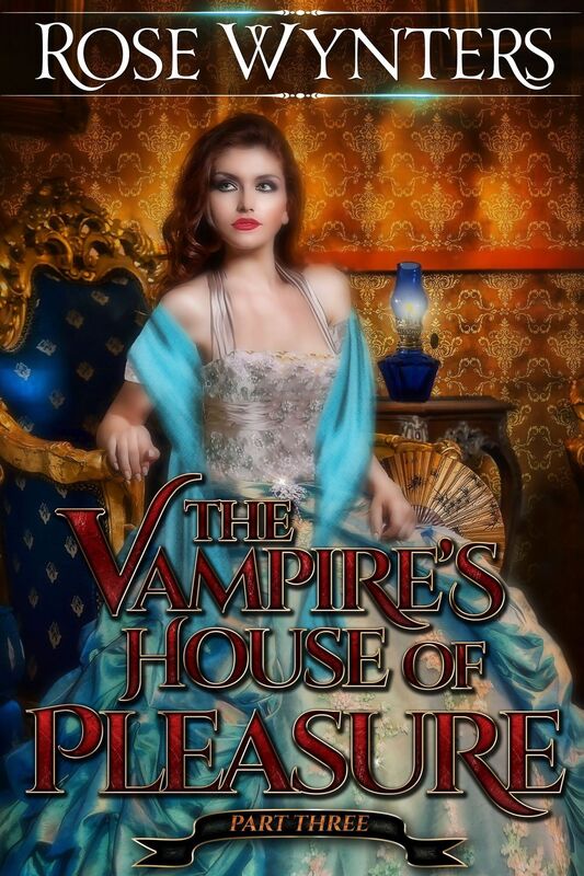 The Vampire's House of Pleasure Part Three