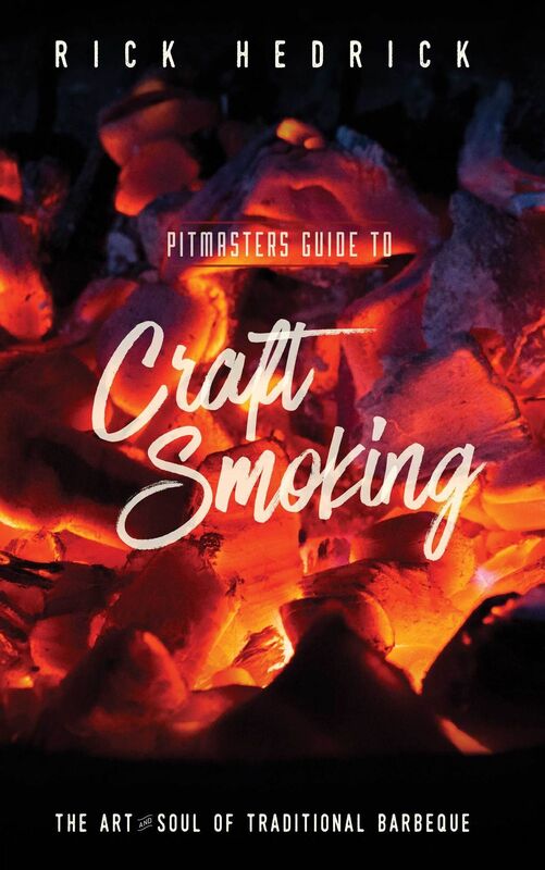 Pitmasters Guide to Craft Smoking: The Art and Soul of Traditional Barbeque