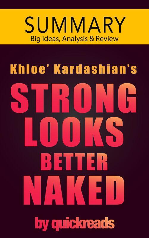 Strong Looks Better Naked by Khloe Kardashian -- Summary & Analysis