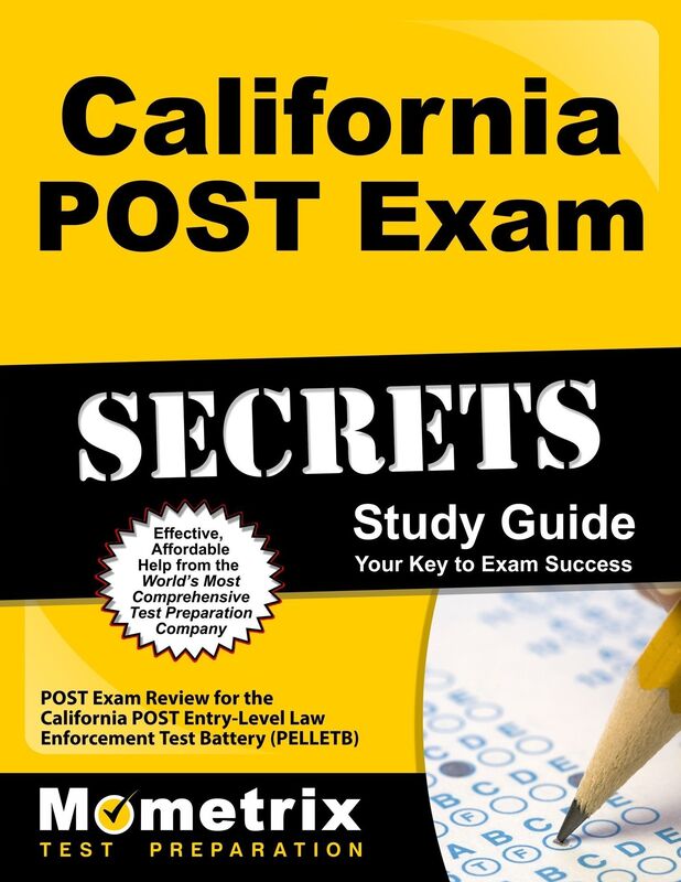 California POST Exam Secrets Study Guide: POST Exam Review for the California POST Entry-Level Law Enforcement Test Battery (PELLETB)