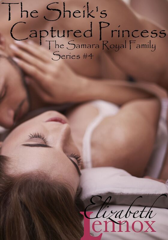 The Sheik's Captured Princess (Samara Royal Family Series #4)