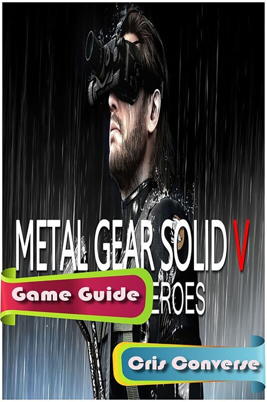Metal Gear Solid V: Ground Zeroes Game Guide
