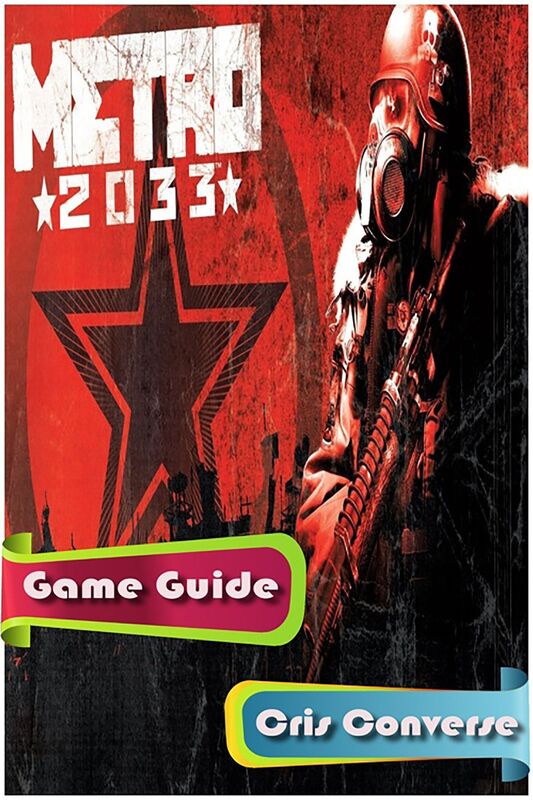 Metro 2033 Game Guide